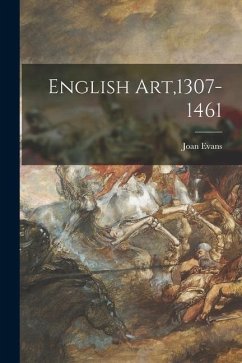 English Art,1307-1461 - Evans, Joan
