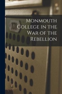 Monmouth College in the War of the Rebellion - Anonymous