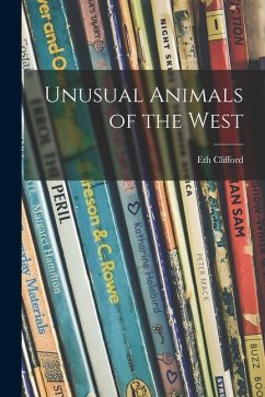 Unusual Animals of the West - Clifford, Eth