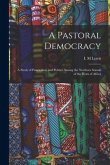 A Pastoral Democracy: a Study of Pastoralism and Politics Among the Northern Somali of the Horn of Africa