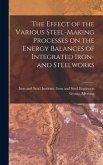The Effect of the Various Steel-making Processes on the Energy Balances of Integrated Iron- and Steelworks