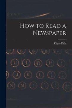 How to Read a Newspaper - Dale, Edgar