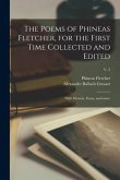 The Poems of Phineas Fletcher, for the First Time Collected and Edited: With Memoir, Essay, and Notes: v. 2