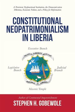 Constitutional Neopatrimonialism in Liberia - Gobewole, Stephen H.