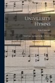 University Hymns: With Tunes Arranged for Men's Voices