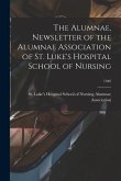 The Alumnae, Newsletter of the Alumnae Association of St. Luke's Hospital School of Nursing; 1949