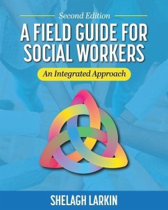 A Field Guide for Social Workers - Larkin, Shelagh