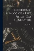 Electronic Analog of a Free Piston Gas Generator.