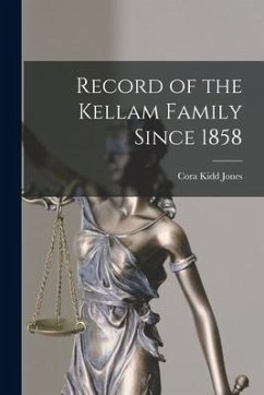 Record of the Kellam Family Since 1858 - Jones, Cora Kidd