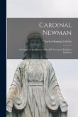 Cardinal Newman: a Chapter in the History of Dr. J.H. Newman's Religious Opinions