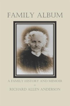 Family Album: A Family History and Memoir - Anderson, Richard Allen