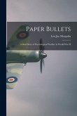 Paper Bullets: a Brief Story of Psychological Warfare in World War II