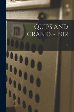 Quips and Cranks - 1912; 16 - Anonymous