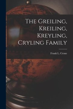 The Greiling, Kreiling, Kreyling, Cryling Family