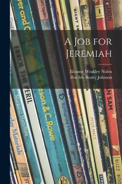 A Job for Jeremiah - Nolen, Eleanor Weakley