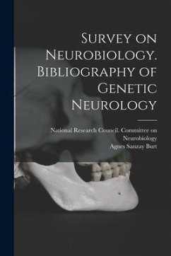 Survey on Neurobiology. Bibliography of Genetic Neurology - Burt, Agnes Sanzay