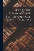 The Quebec Almanack, and British American Royal Kalendar; 1829