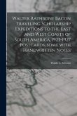 Walter Rathbone Bacon Traveling Scholarship Expeditions to the East and West Coasts of South America, 1925-1927: postcards, Some With Handwritten Note