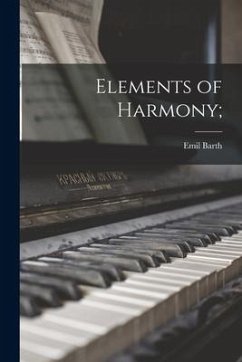 Elements of Harmony; - Barth, Emil