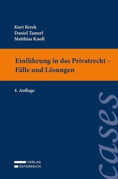 Einführung in das Privatrecht - Fälle und Lösungen - Berek, Kurt;Tamerl, Daniel;Knoll, Matthias