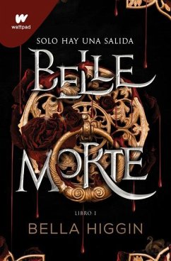 Belle Morte. Libro 1 (Spanish Edition) - Higgin, Bella