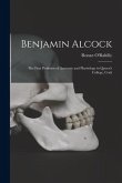 Benjamin Alcock: the First Professor of Anatomy and Physiology in Queen's College, Cork