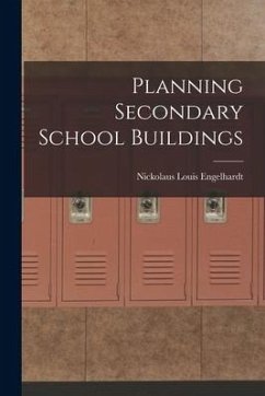 Planning Secondary School Buildings - Engelhardt, Nickolaus Louis
