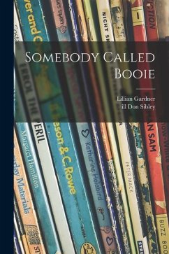 Somebody Called Booie - Gardner, Lillian