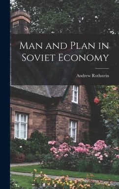 Man and Plan in Soviet Economy - Rothstein, Andrew