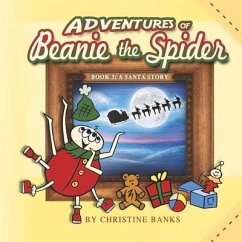 Adventures of Beanie the Spider: Book 3: A Santa Story Volume 3 - Banks, Christine