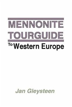The Mennonite Tourguide to Western Europe - Gleysteen, Jan