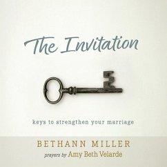 The Invitation: keys to strengthen your marriage - Miller, Bethann; Velarde, Amy Beth