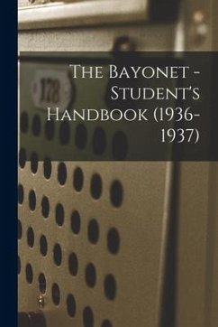 The Bayonet - Student's Handbook (1936-1937) - Anonymous