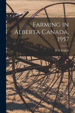 Farming in Alberta Canada, 1957