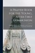A Prayer-book for the Young, After... - Bild 1