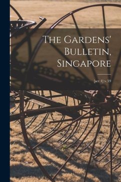 The Gardens' Bulletin, Singapore; [ser.4]: v.59 - Anonymous