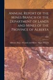 Annual Report of the Mines Branch of the Department of Lands and Mines of the Province of Alberta; 1940