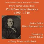 The American Nation: A History, Vol. 6: Provincial America, 1690-1740