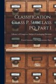 Classification. Class P, Subclass PQ, Part 1: French Literature, With Supplementary Pages