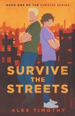 Survive the Streets - Timothy, Alex