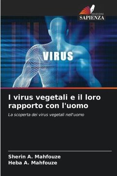 I virus vegetali e il loro rapporto con l'uomo - A. Mahfouze, Sherin;Mahfouze, Heba A.