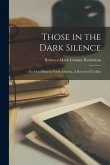 Those in the Dark Silence: The Deaf-Blind in North America, A Record of To-Day