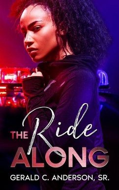 The Ride Along: Guilty Until She Proves Otherwise - Anderson, Gerald C.