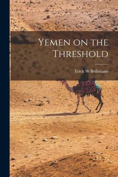 Yemen on the Threshold - Bethmann, Erich W.