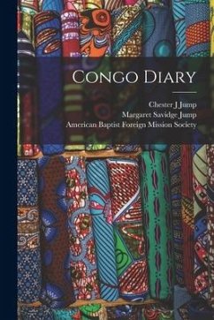 Congo Diary - Jump, Chester J.; Jump, Margaret Savidge