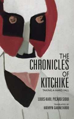 The Chronicles of Kitchike: Taking a Hard Fall - Picard-Sioui, Louis-Karl
