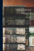 The Coffin Family: the Life of Tristram Coffyn, of Nantucket, Mass., Founder of the Family Line in America; Together With Reminiscences a