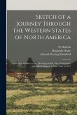 Sketch of a Journey Through the Western States of North America: From New Orleans, by the Mississippi, Ohio, City of Cincinnati and Falls of Niagara,