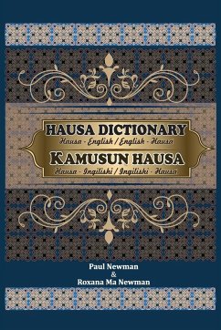 Hausa Dictionary for Everyday Use - Newman, Paul; Ma Newman, Roxana