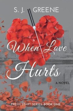 When Love Hurts - Greene, S. J.